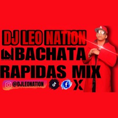 BACHATAS RAPIDAS  MIX BY DJ LEO NATION