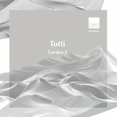 Garden 2 - Totti