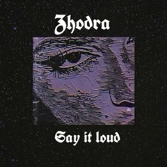 ZHODRA-Say it loud (audio)