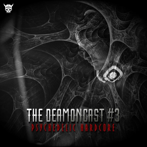 The DeamonCast #3 | Psychedelic Hardcore