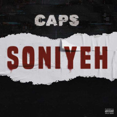 Caps - Soniyeh (ProdByCJ)