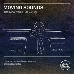 Moving Sounds on Soho Radio with James Heather