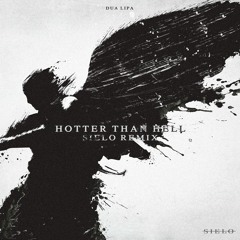 Dua Lipa - Hotter Than Hell (Sielo Remix)