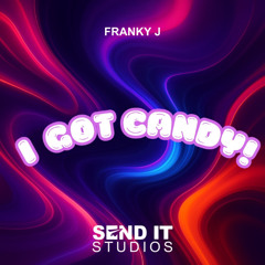 I Got Candy