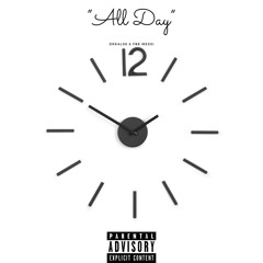 Dreal98- All Day (feat. FBE Messi)