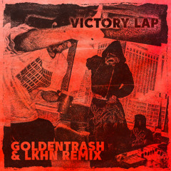 Fred again.. x Skepta x PlaqueBoyMax - Victory Lap (Lkhn x Goldentrash Remix)