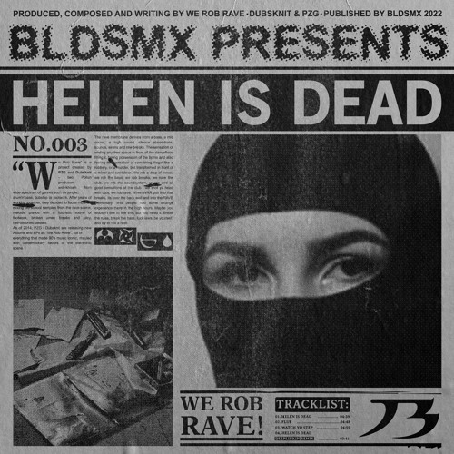 [PREMIERE] We Rob Rave-Helen Is Dead (BLDS)