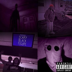 SCARY BLACK FIGURE (ft. xHvrsey, TucSuck, & Lil Scolio