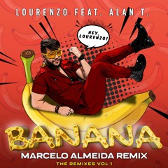 Lourenzo Feat. Alan T - Banana (Marcelo Almeida 'Salsa' Remix)