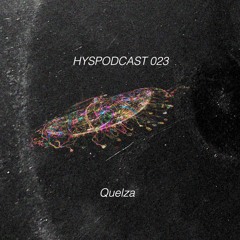 HYSPODCAST 023 — Quelza