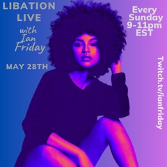 Libation Live with Ian Friday 5-28-23