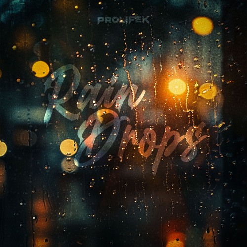 Prolifek - Rain Drops