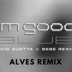 David Guetta, Bebe Rexha - I'm Good (ALVES Edit)
