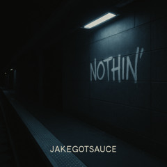 Nothin'