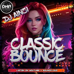 Dj Ainzi - Classic Bounce