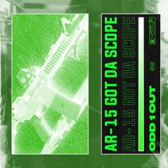 AR - 15 GOT DA SCOPE (OVERSEAS BEAT BATTLE)