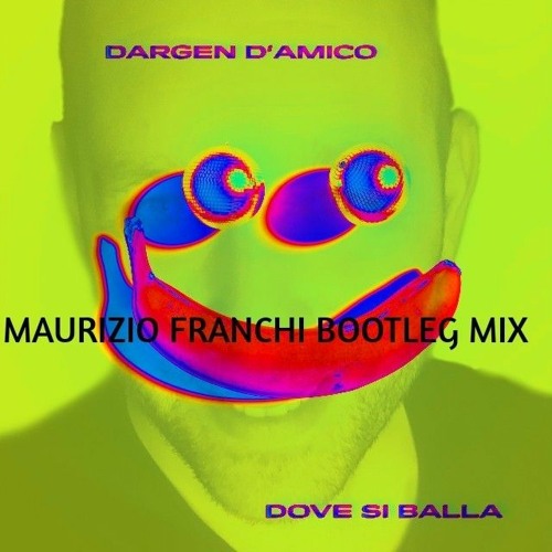 Stream Dargen D'amico - Dove si balla (Maurizio Franchi bootleg mix).mp3 by  Maurizio Franchi-dj | Listen online for free on SoundCloud