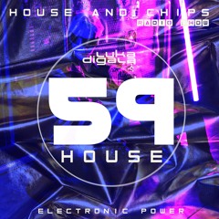 House and Chips #59 - Electronic Power Radio Show - HOUSE