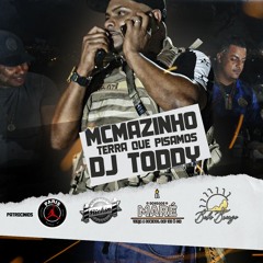MEDLEY MC MAZINHO -TERRA QUE PISAMOS - DJ TODDY