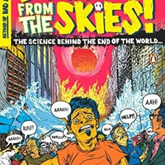 [DOWNLOAD] PDF 🖍️ Death from the Skies!: The Science Behind the End of the World by