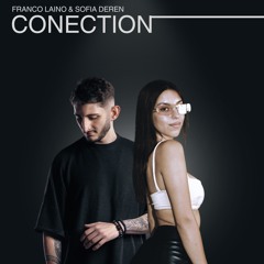 Franco Laino & Sofia Deren - Conection 001 (Organic & Progressive House)