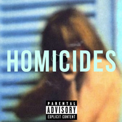 HOMICIDES (PROD. UNKOUU)