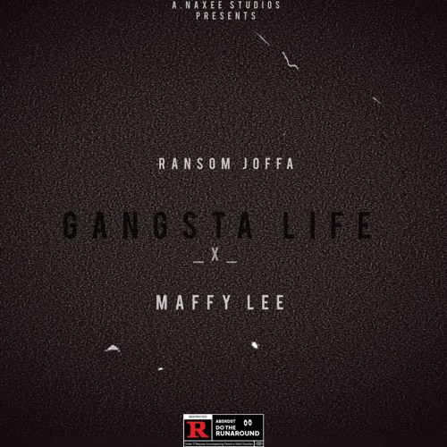 Gangsta Life ft Maffy Lee