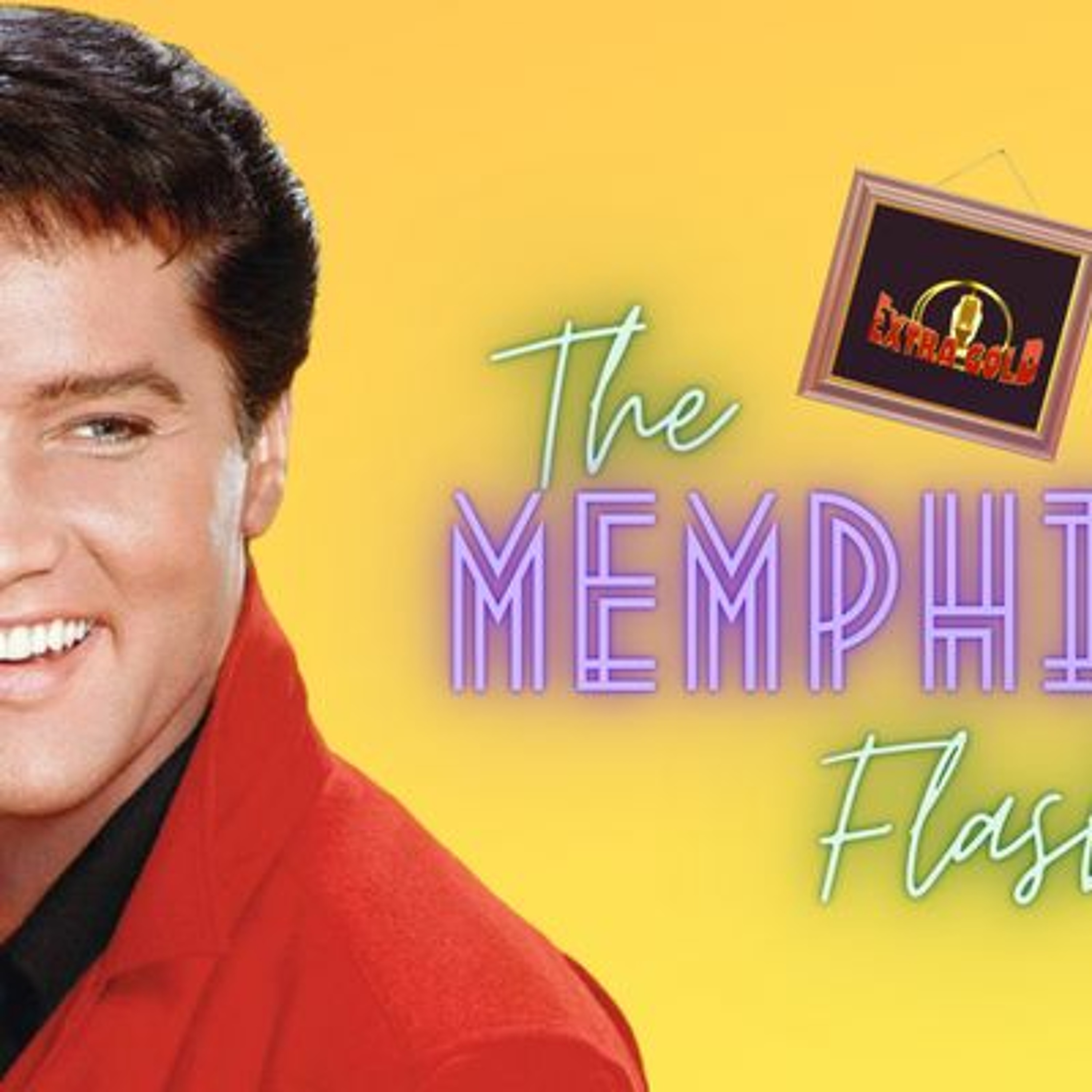Elvis The Memphis Flash Extra Gold Episode 59 episode artwork