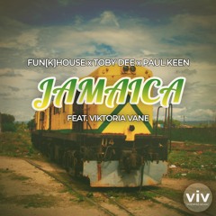 Jamaica - Paul Keen & Toby DEE feat. Viktoria Vane (FUN[K]HOUSE Edit) [Free Download Extended Mix]