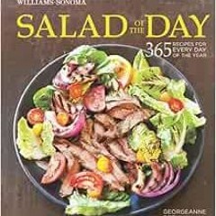 [Get] KINDLE PDF EBOOK EPUB Salad of the Day (Williams-Sonoma): 365 Recipes for Every Day of the Yea