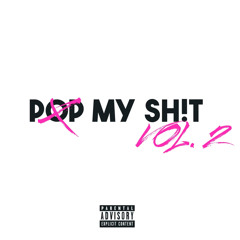 POP MY SH!T vol. 2 (ft. D Moncler, Kaa$oh and SHXDXW)