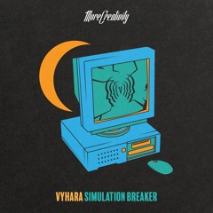 Vyhara - Simulation Breaker