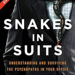 download PDF 📒 Snakes in Suits, Revised Edition: Understanding and Surviving the Psy