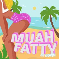 YEAH x MISS FATTY - LUCIANO FT. MILLION STYLEZ - DJ NOWII Edit