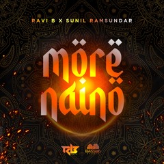 Ravi B x Sunil Ramsundar - More Naino (Chutney 2023)