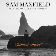 Spiritual Empire (Obsidian) [feat. Ava Suppelsa & Trevor Hall]