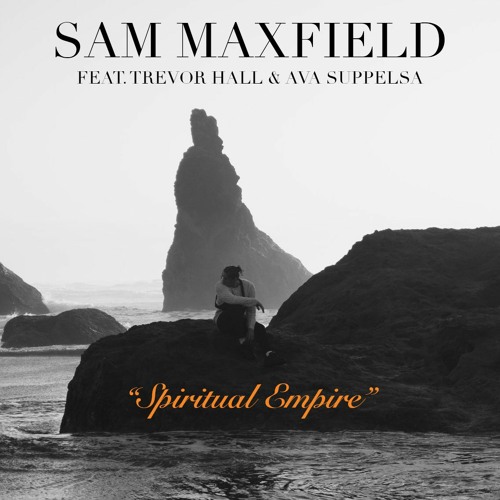Spiritual Empire (Obsidian) [feat. Ava Suppelsa & Trevor Hall]