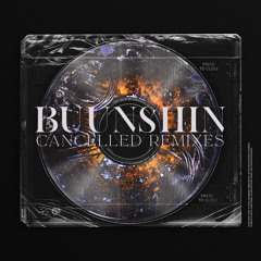 Buunshin - CANCELLED (Healian Remix)