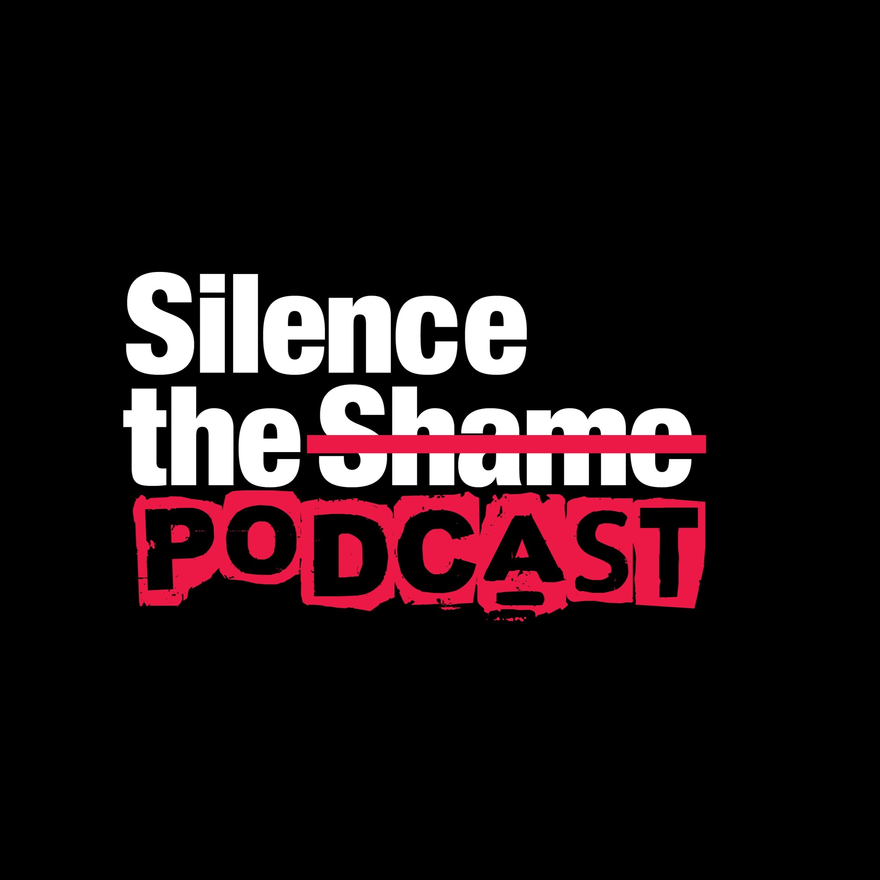 Silence The Shame podcast