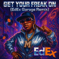 Missy Elliot - Get Your Freak On - ED:EX (Bootleg) !!FREE DOWNLOAD!!