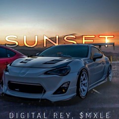 $MXLE x DIGITAL REY - SUNSET