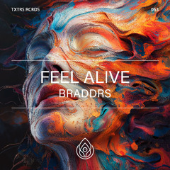 Braddrs - Feel Alive