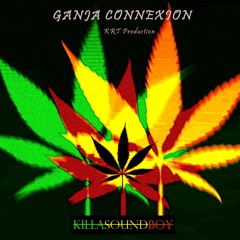 Ganja Connexion (KRT Production)
