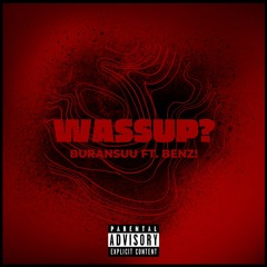 WASSUP? (ft. BENZ!)