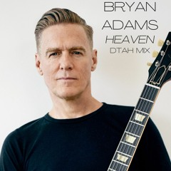 Bryan Adams - Heaven (DTAH Mix)