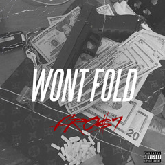 Fro$t - Wont fold