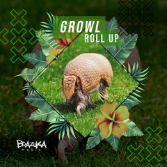 GROWL - Roll Up