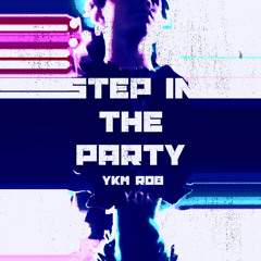 Step In The Party