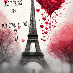 ❤️❤️Mix Zouk Le Goût de Ça By Dj Tokosss DDSC💕🤗🤗