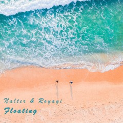 Nalter, Royayi - Floating (Nature Mix)
